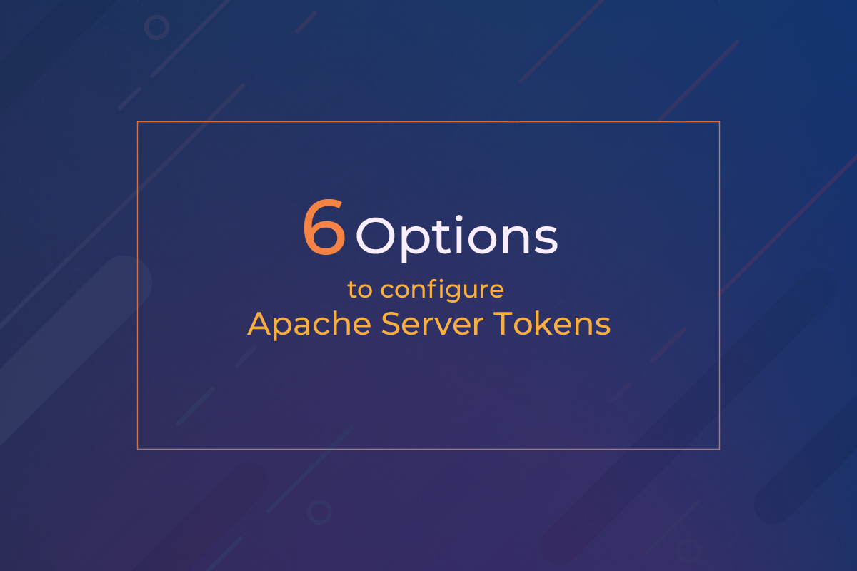 Six Basic Options To Configure Apache Server Tokens