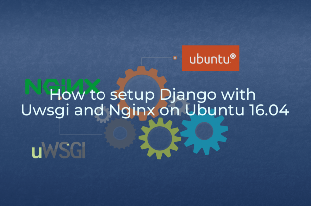 How-to-setup-Django-with-Uwsgi-and-Nginx-on-Ubuntu-16 - Outsourced ...