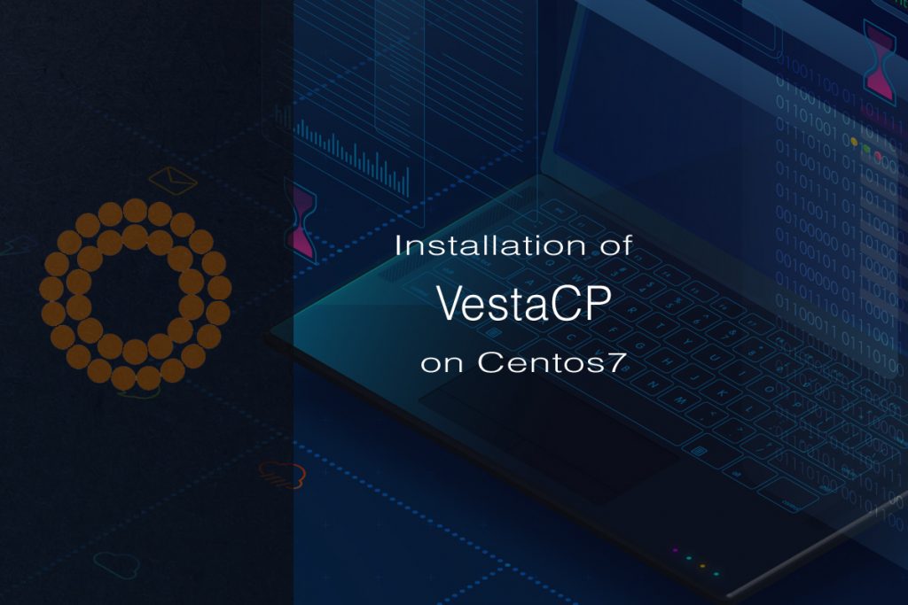 Installation-of-VestaCP-on-Centos7