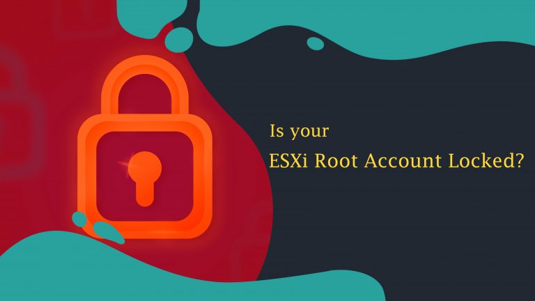 ESXi Root Account Lockout: Common Causes and Solutions | actsupport