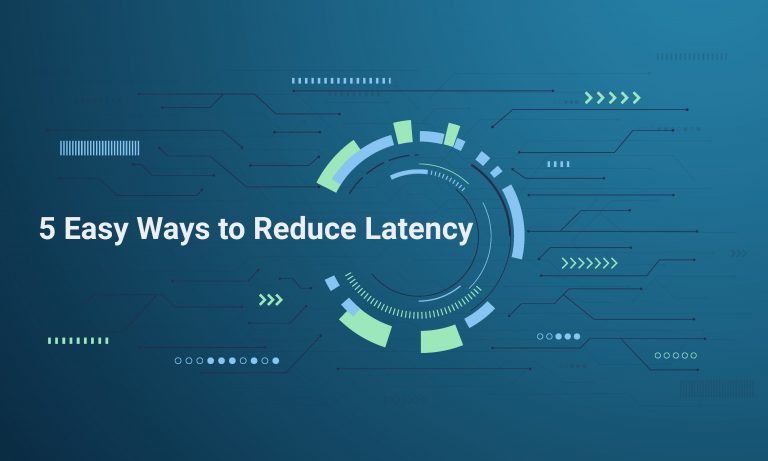 What are the 5 Easy Ways to Reduce Latency? | actsupport