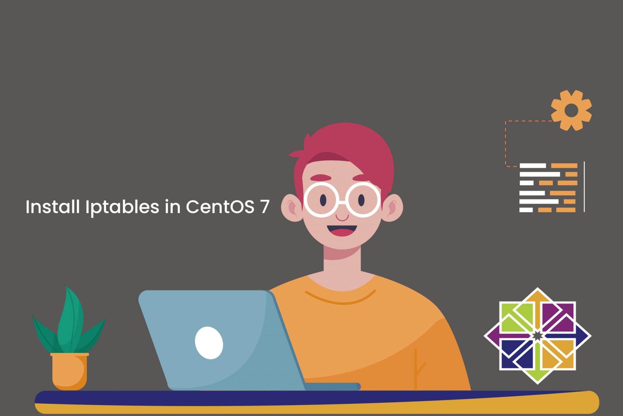 A Comprehensive Guide to Installing Iptables in CentOS 7 | Server ...