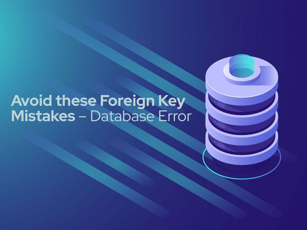 Foreign Key Mistakes