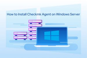 Install-Checkmk-Agent-on-Windows-Server