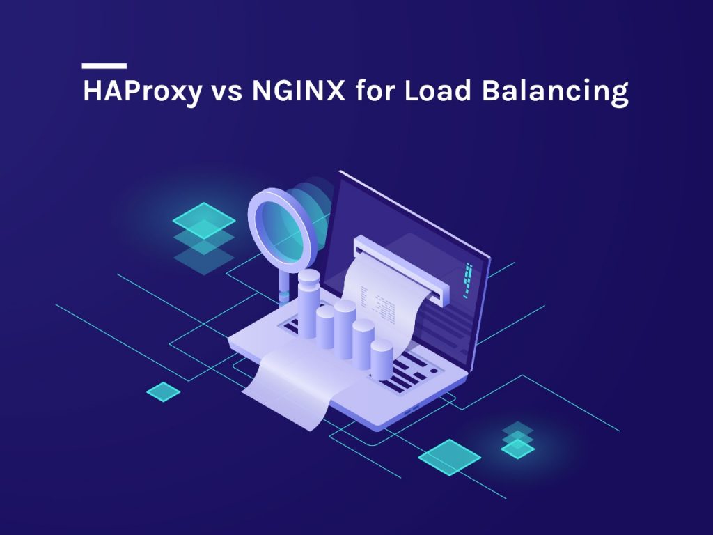 HAProxy vs NGINX for Load Balancing