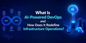 Futuristic AI-powered DevOps concept illustration showing DevOps lifecycle icons on the left, a glowing AI brain connected to cloud servers on the right, and central title text explaining how AI is redefining infrastructure operations.