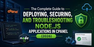 Illustration of Node.js application deployment in cPanel featuring the cPanel logo, Node.js logo, server infrastructure, security shield, and application management dashboard, representing deployment, security, performance optimization, and troubleshooting best practices for Node.js hosting in 2026.