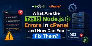 Illustration of common Node.js errors in cPanel featuring the Node.js and cPanel logos, server infrastructure, application error messages, HTTP 503 Service Unavailable screen, warning icons, and troubleshooting tools, representing production-ready techniques for diagnosing and fixing Node.js deployment issues.
