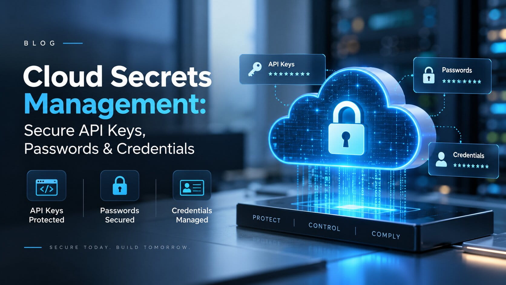 Cloud Secrets Management Secure API Keys, Passwords & Credentials
