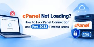 Fix cPanel Connection and Port 2083 Timeout Issues